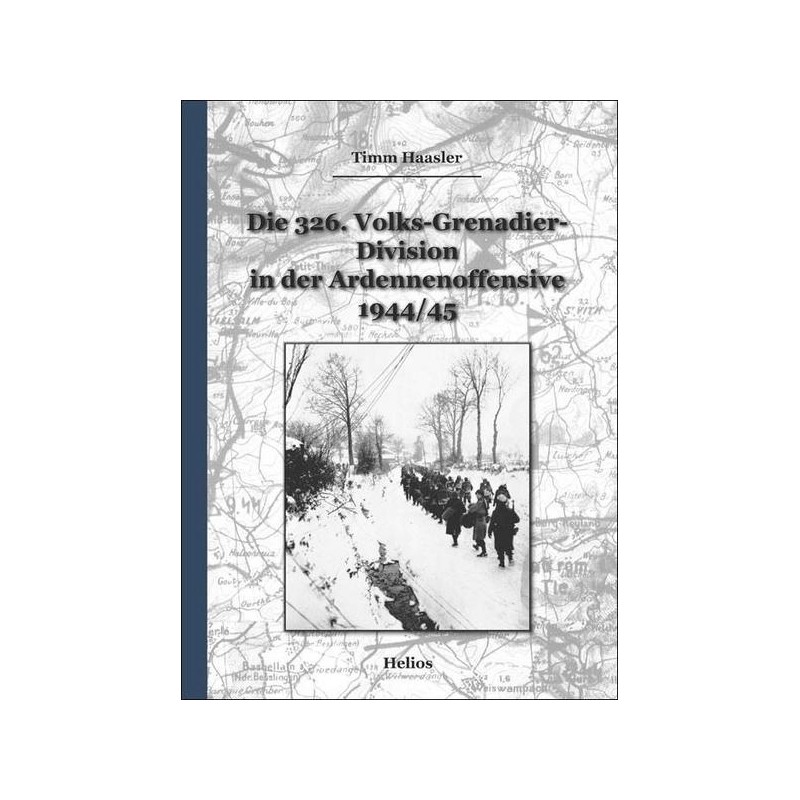 Die 326. Volks-Grenadierdivision in der Ardennenoffensiv