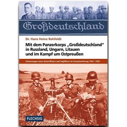 Mit dem Panzerkorps "Großdeutschland" in Rußland, Ungarn, Litauen