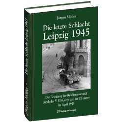 Die letzte Schlacht - Leipzig 1945