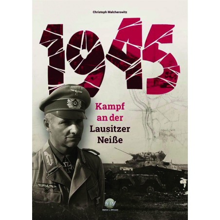 1945 - Kampf an der Lausitzer Neiße