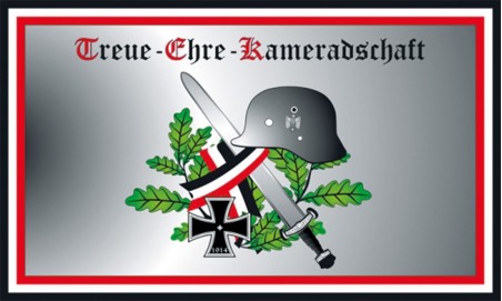 "Treue - Ehre- Kameradschaft"