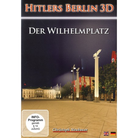 Hitlers Berlin 3D - Der Wilhelmsplatz