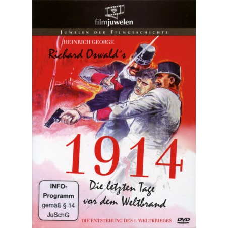 1914 - Die letzten Tage vor dem Weltbrand