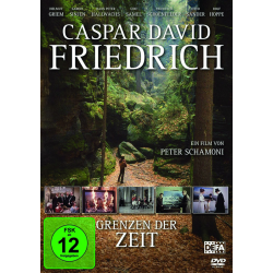 Caspar David Friedrich - Grenzen der Zeit
