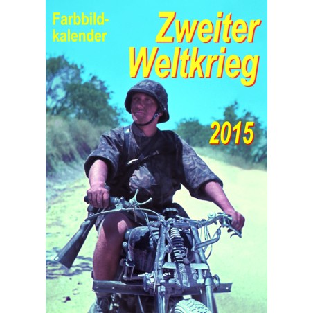Farbbildkalender "Zweiter Weltkrieg" 2015
