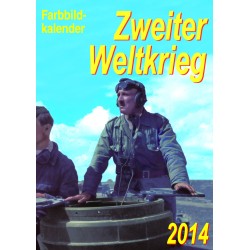 Farbbildkalender "Zweiter Weltkrieg" 2014