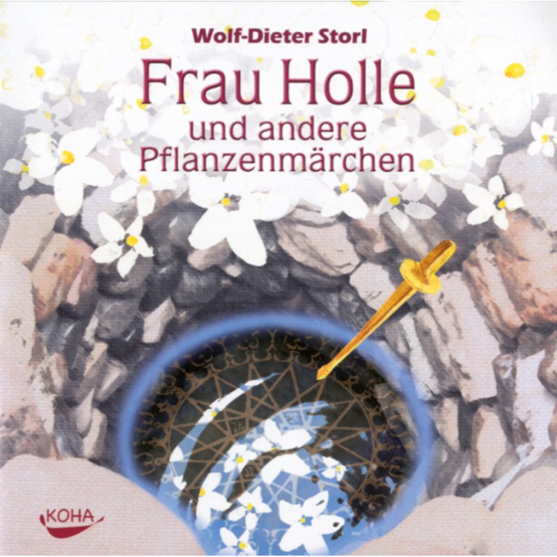 Storl - Frau Holle und andere Pflanzenmärchen
