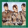 Es war ein Edelweiß...