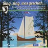 Sing, sing, was geschah ...
