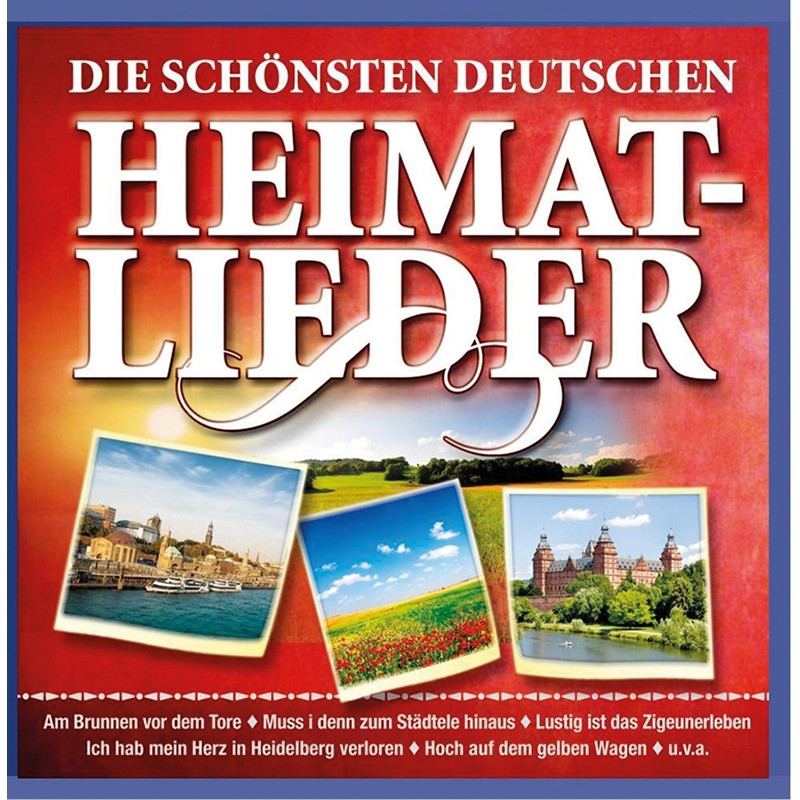 Die schönsten deutschen Heimatlieder