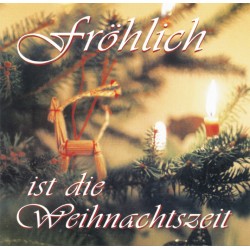 Fröhlich ist die Weihnachtszeit