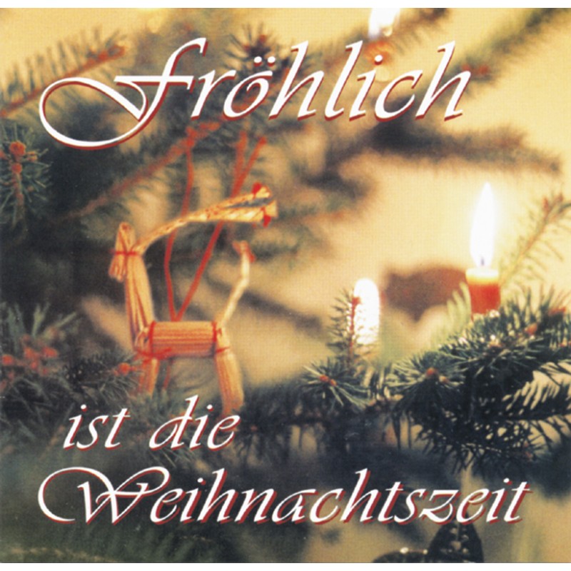 Fröhlich ist die Weihnachtszeit
