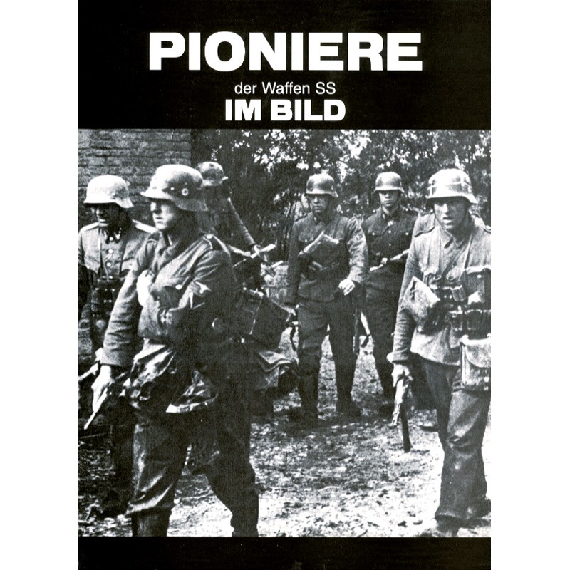 Pioniere der Waffen-SS im Bild