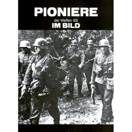 Pioniere der Waffen-SS im Bild