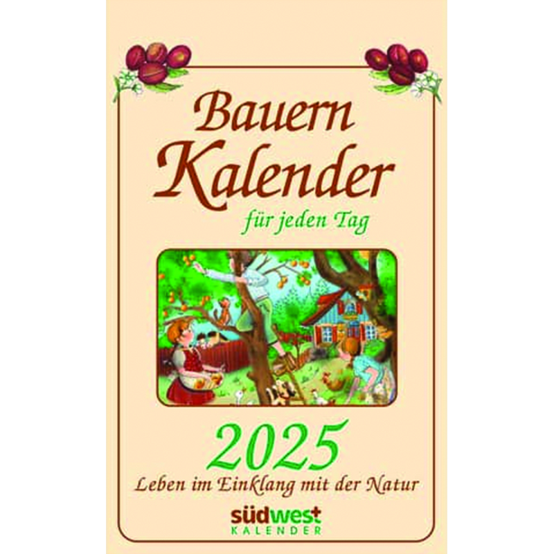 Bauernkalender für jeden Tag 2025