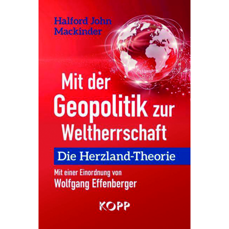 Mit der Geopolitik zur Weltherrschaft