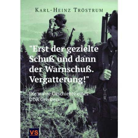 "Erst der gezielte Schuß und dann der Warnschuß. Vergatterung!"