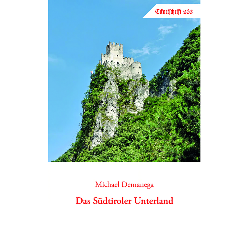 Das Südtiroler Unterland (Eckartschrift 263)