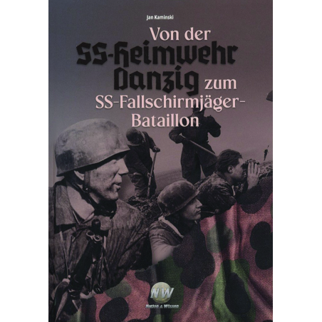Von der SS-Heimwehr Danzig zum SS-Fallschirmjäger-Battaillon