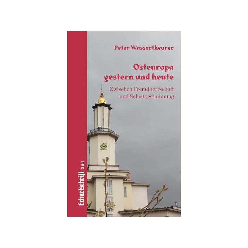 Wassertheurer, Osteuropa gestern und heute (Eckartschrift 264)