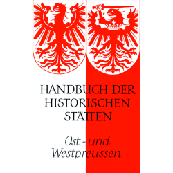 Handbuch der historischen Stätten Ost-und Westpreußen
