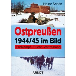 Ostpreußen 1944/45 im Bild