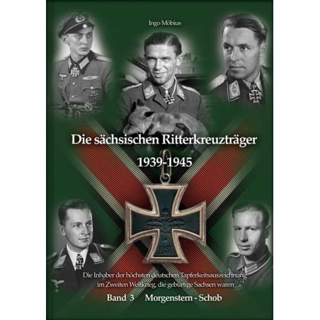 Die sächsischen Ritterkreuzträger 1939-1945, Band 3