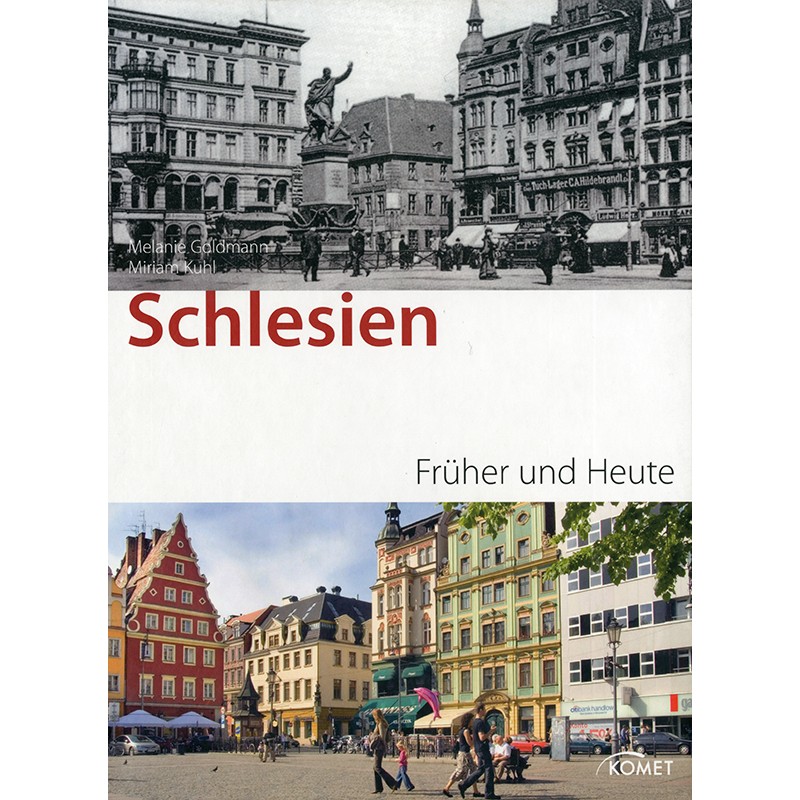Schlesien - Früher und Heute