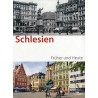 Schlesien - Früher und Heute
