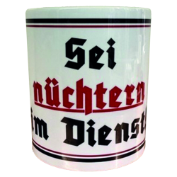 "Sei nüchtern im Dienst"