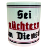 "Sei nüchtern im Dienst"