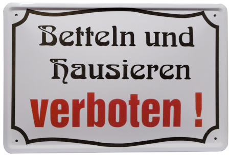 „Betteln und Hausieren verboten“
