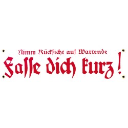 "Fasse dich kurz!"