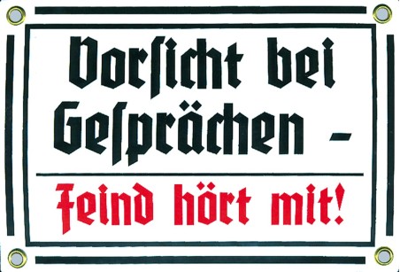 "Vorsicht bei Gesprächen - Feind hört mit!"