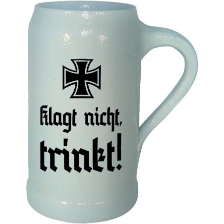 "Klagt nicht! Trinkt!"