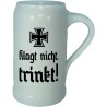 "Klagt nicht! Trinkt!"