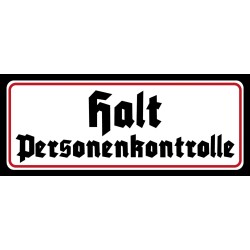 „Halt Personenkontrolle“