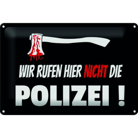 "Wir rufen hier nicht die Polizei"