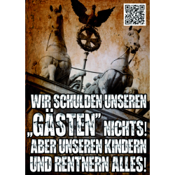 "Wir schulden unseren 'Gästen' nichts"