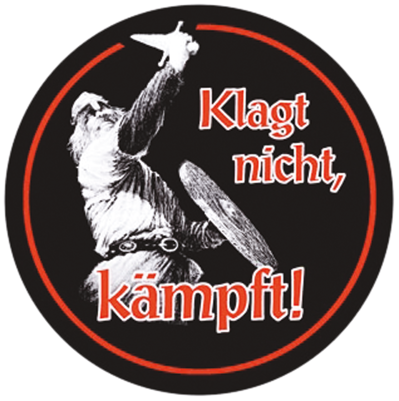 "Klagt nicht kämpft"
