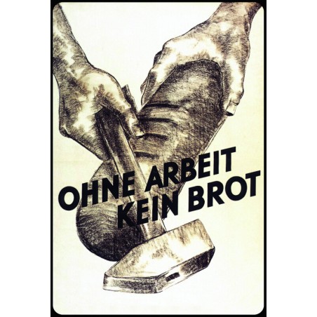 "Ohne Arbeit kein Brot"