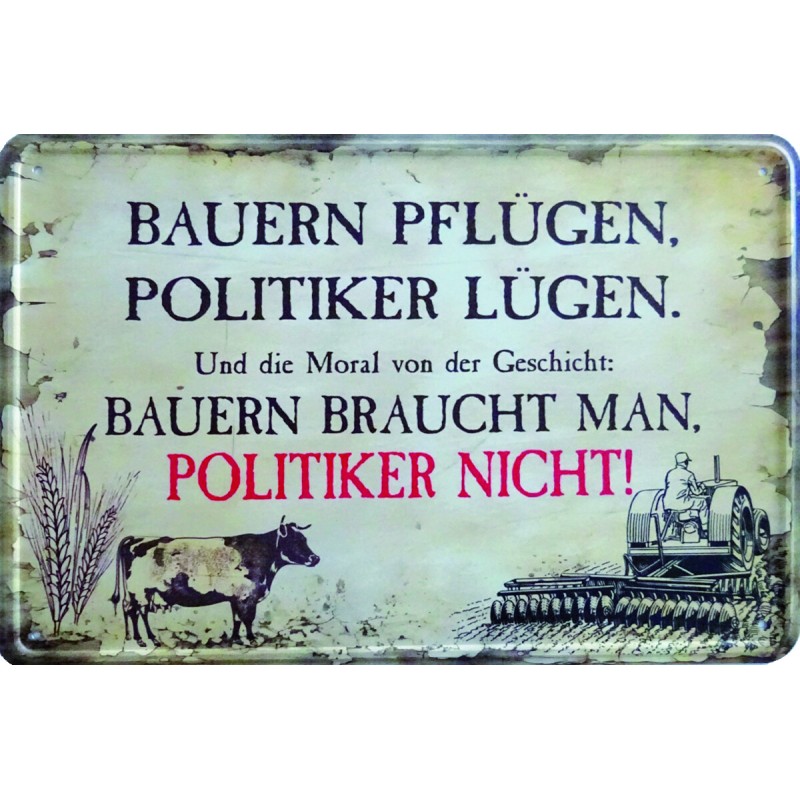 "Bauern pflügen, Politiker lügen"
