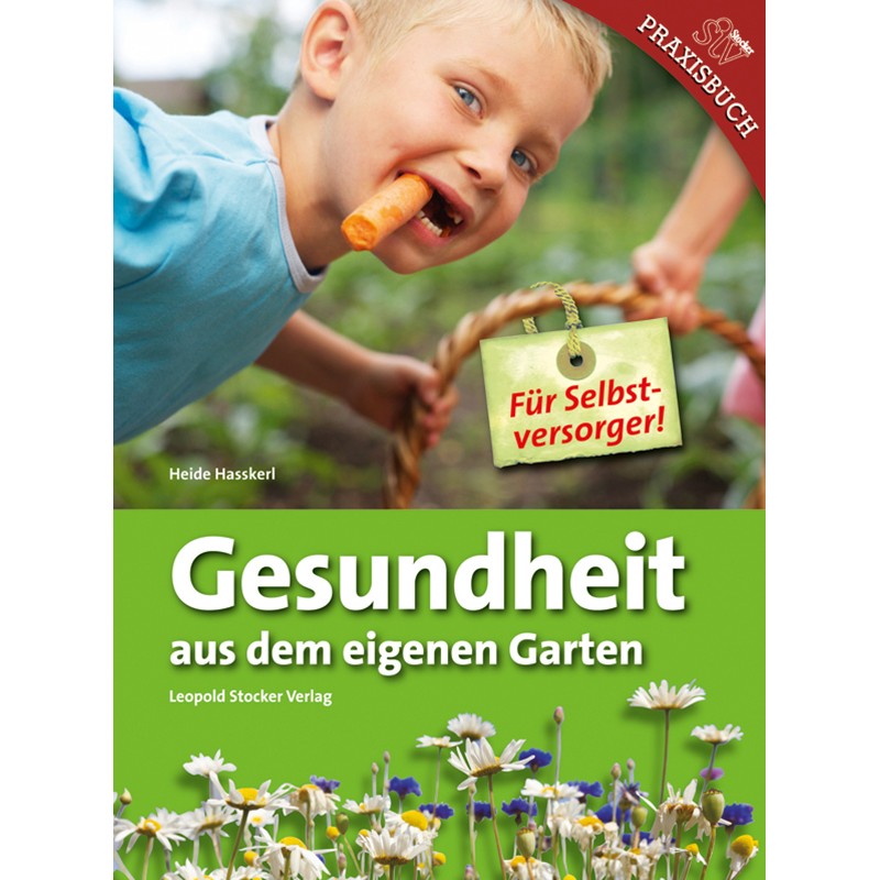 Gesundheit aus dem eigenen Garten