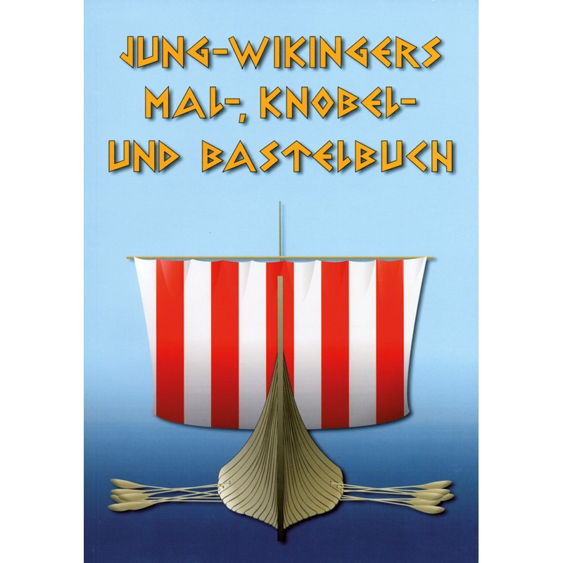 Jung-Wikingers Mal-, Knobel- und Bastelbuch