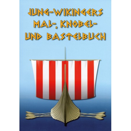 Jung-Wikingers Mal-, Knobel- und Bastelbuch