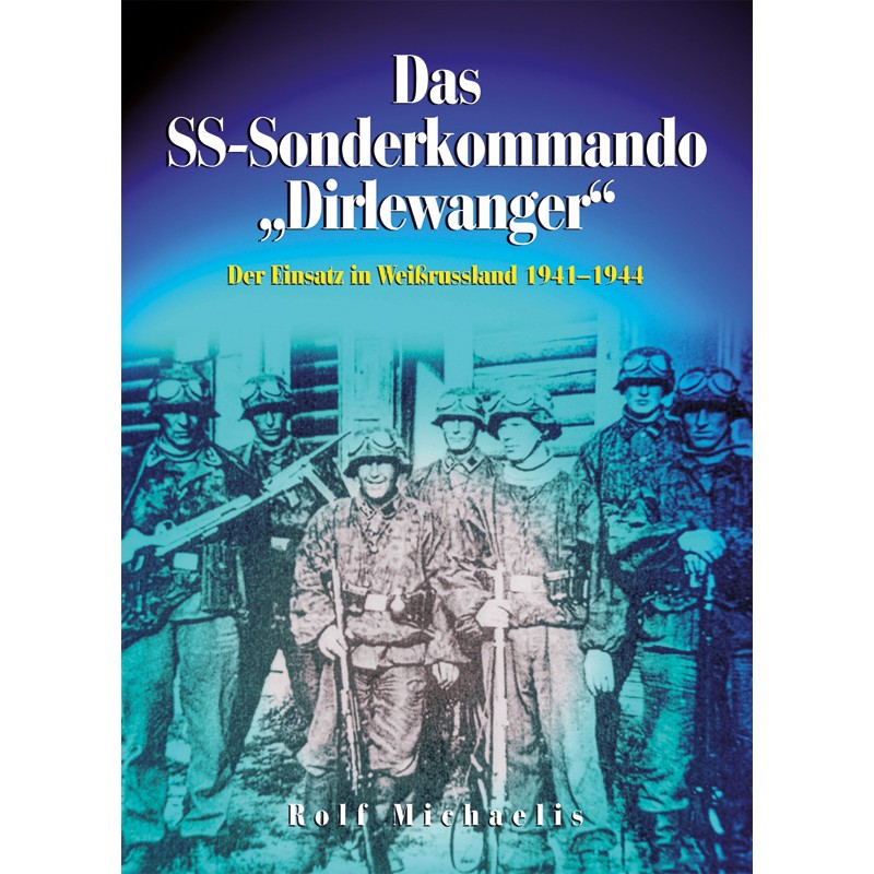 Das SS-Sonderkommando „Dirlewanger“