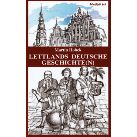 Lettlands Deutsche Geschichte(n)