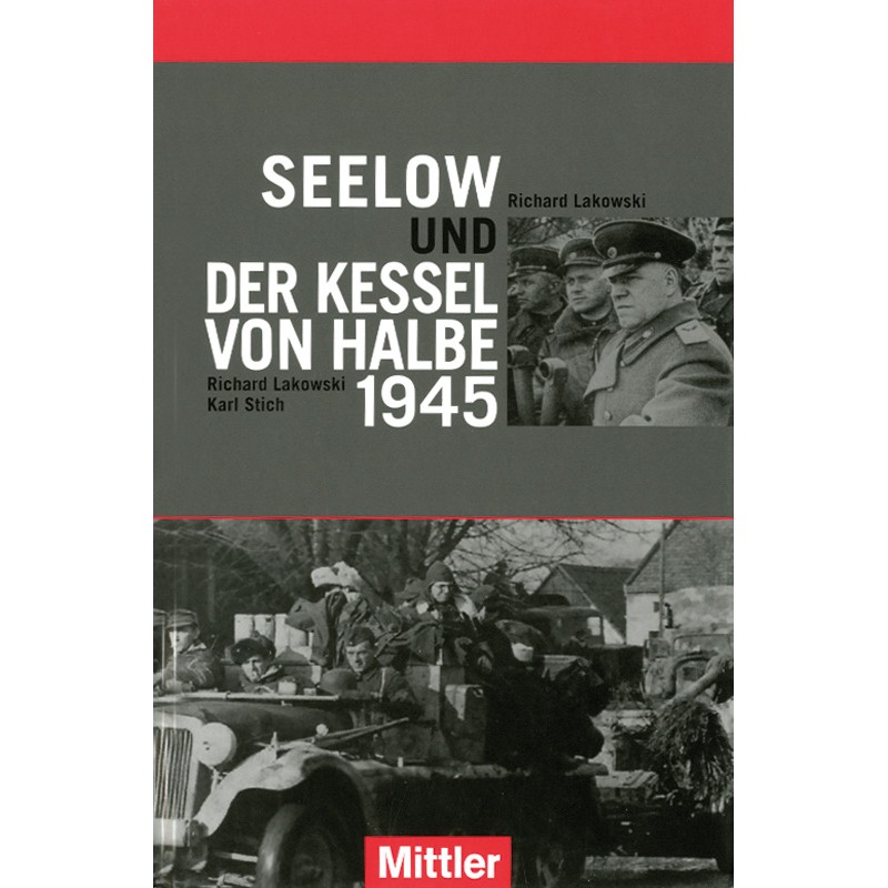 Seelow und der Kessel von Halbe 1945