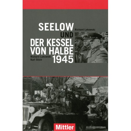 Seelow und der Kessel von Halbe 1945