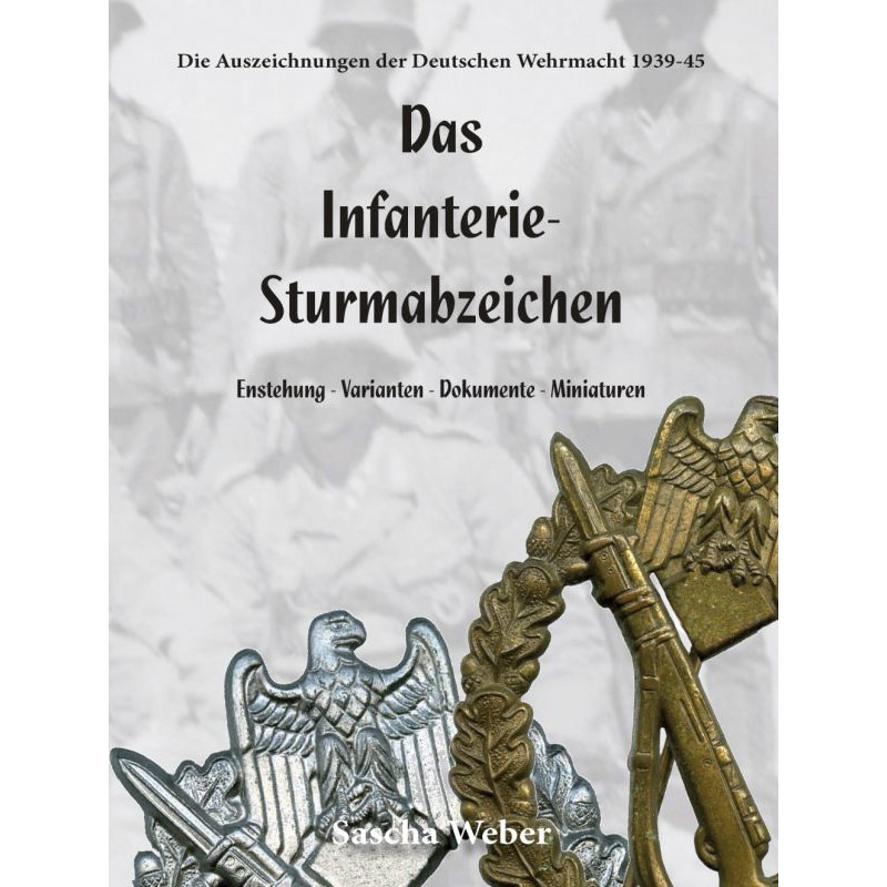 Das Infanterie- Sturmabzeichen